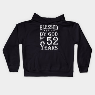 Blessed By God For 52 Years Christian Kids Hoodie